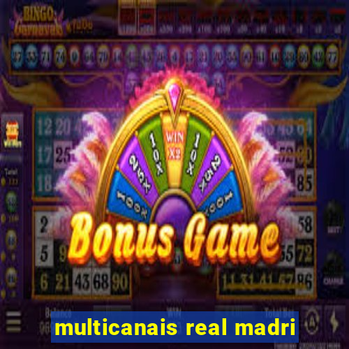 multicanais real madri